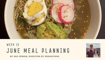 Week 15: June Meal Planning