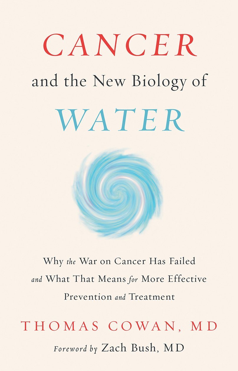 Cancer and the new biology of Water