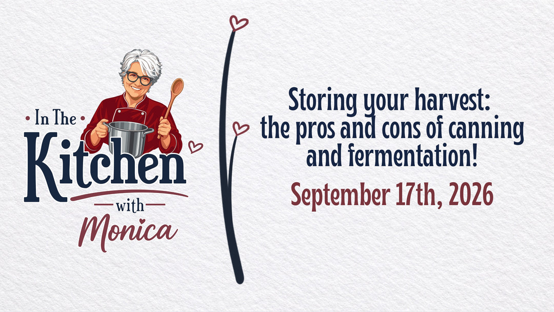 Storing your harvest: the pros and cons of canning and fermentation! - 9/17/26